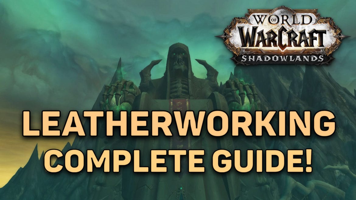 WoW Leatherworking Guide How to Make More Gold in Shadowlands! Digital Gamers Dream