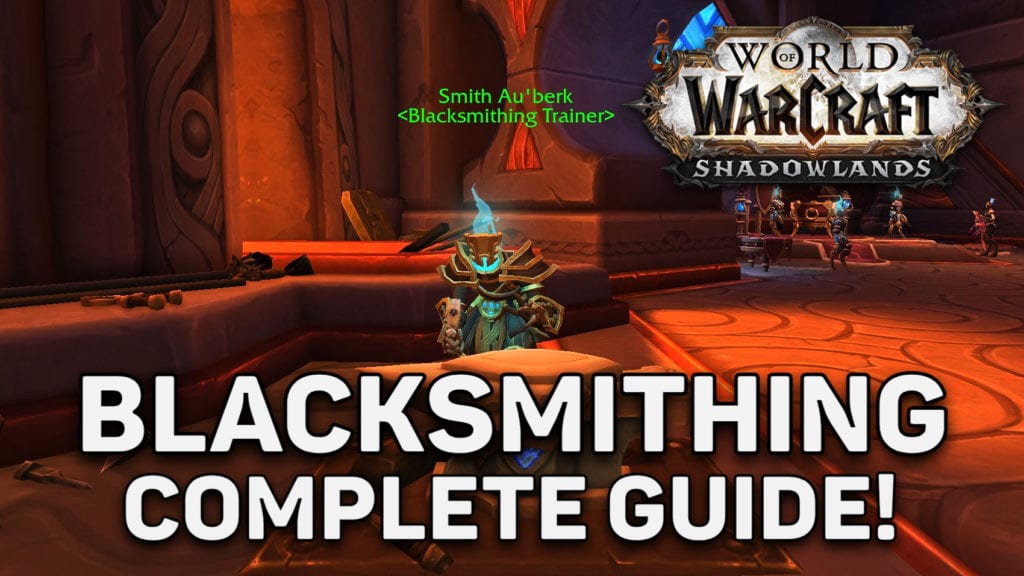 WoW Shadowlands Blacksmithing Guide