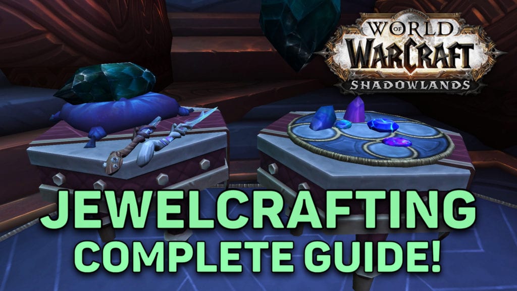 WoW Shadowlands Jewelcrfating Guide