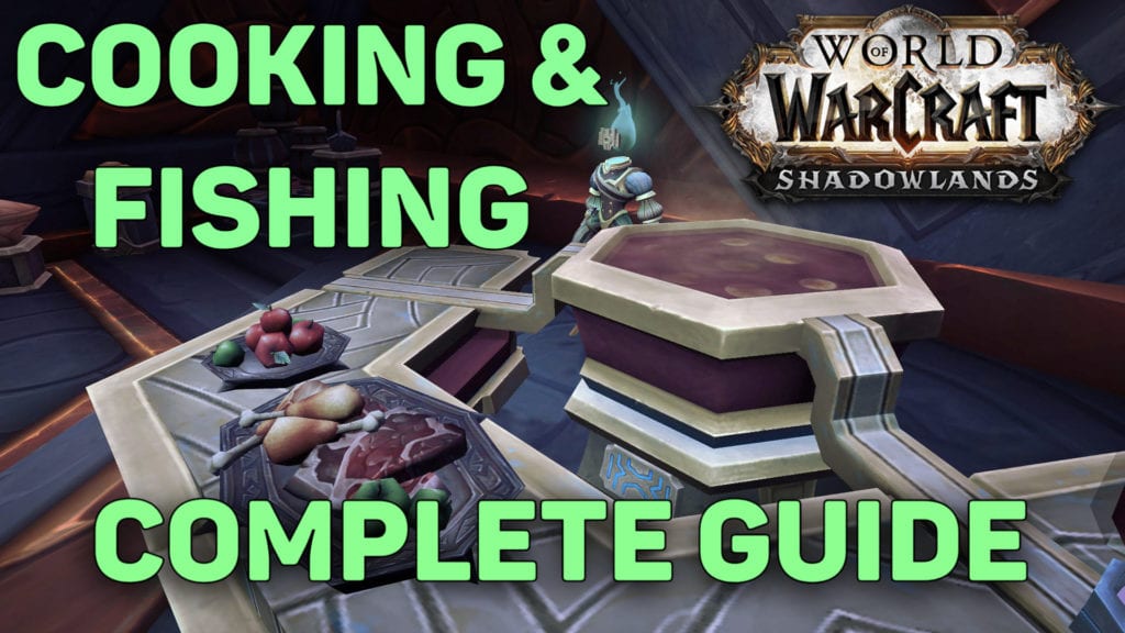 Our Complete Guide on How to Make Gold in WoW Shadowlands with the Cooking and Fishing Professions