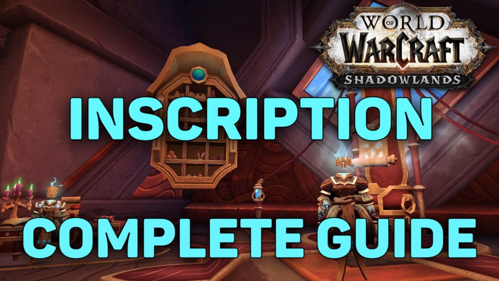 WoW Shadowlands Inscription Guide