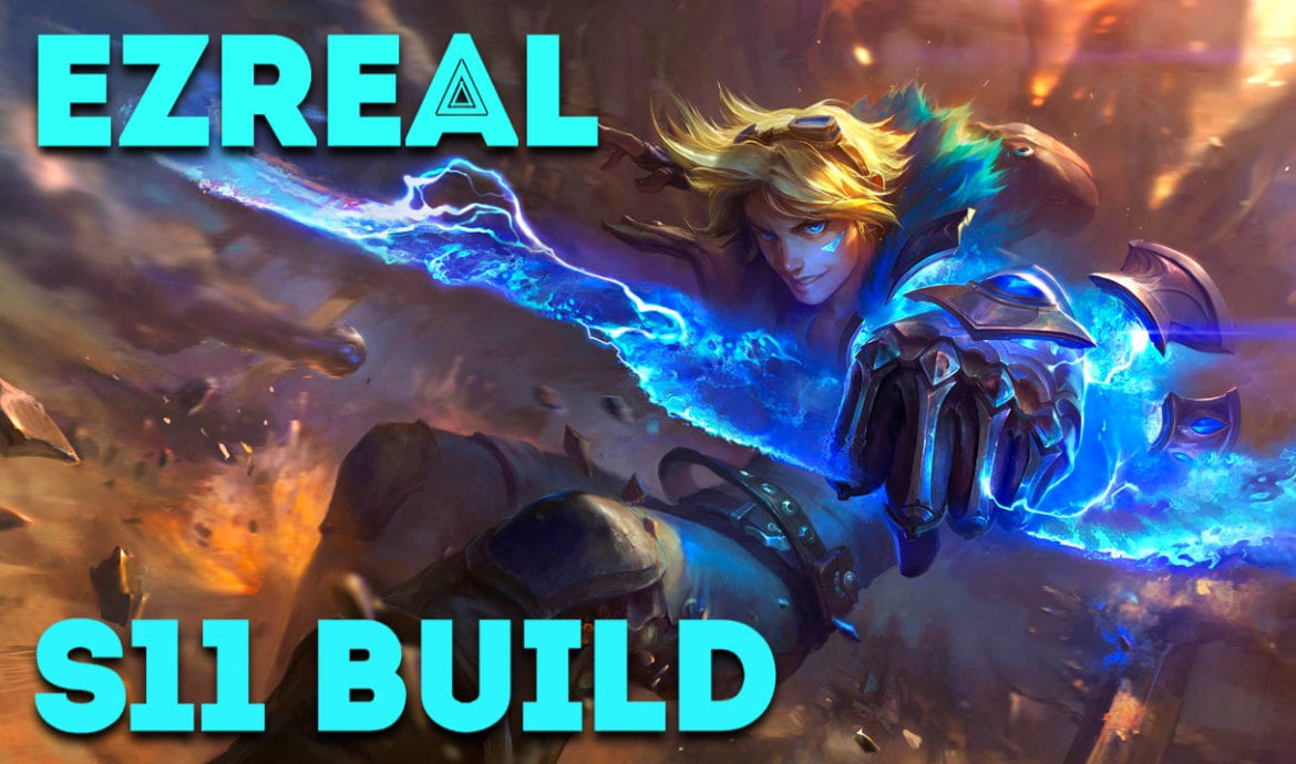 League of Legends Ezreal Build for Season 11 - The Ultimate Guide