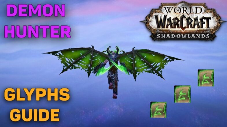Complete guide on how to use the WoW Demon Hunter glyphs