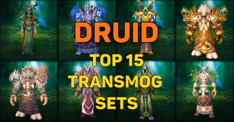 Top 15 Druid Transmog Sets 