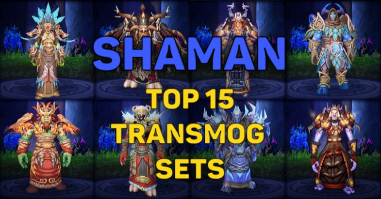 Top 15 Shaman Transmog Sets 